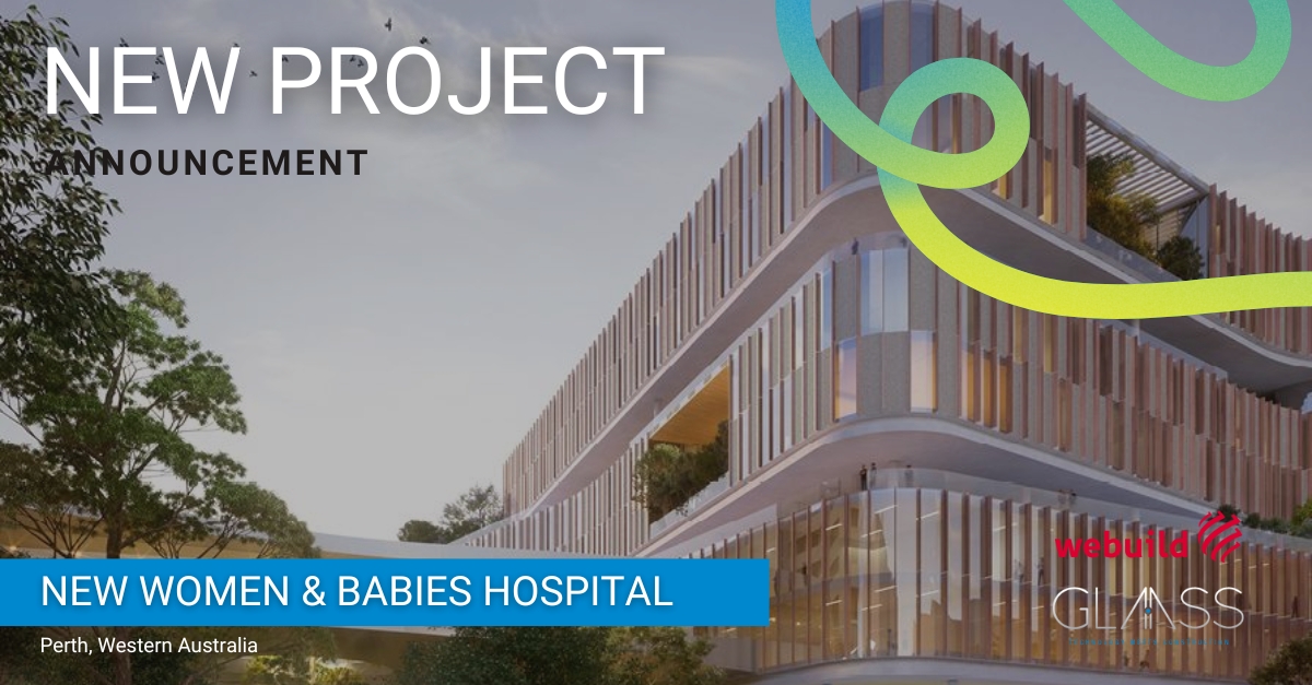 Glaass Partner with Webuild for New Women and Babies Hospital in Perth