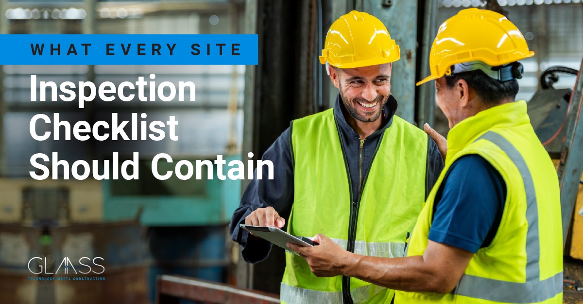 What Every Site Inspection Checklist Should Contain
